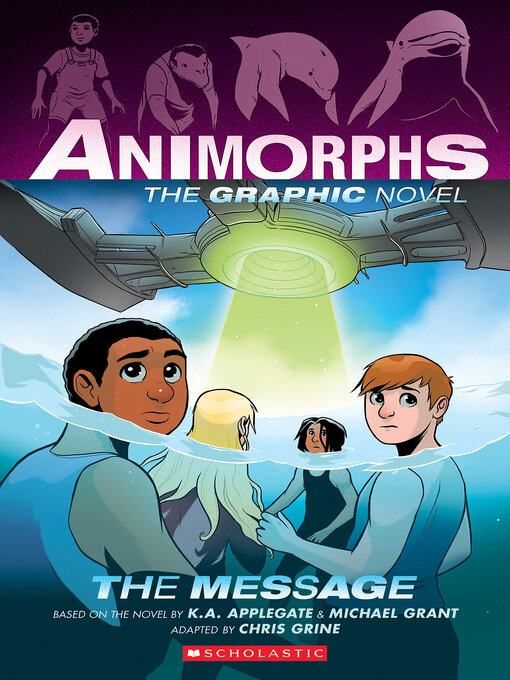 Title details for The Message (Animorphs Graphix #4) by K. A. Applegate - Available